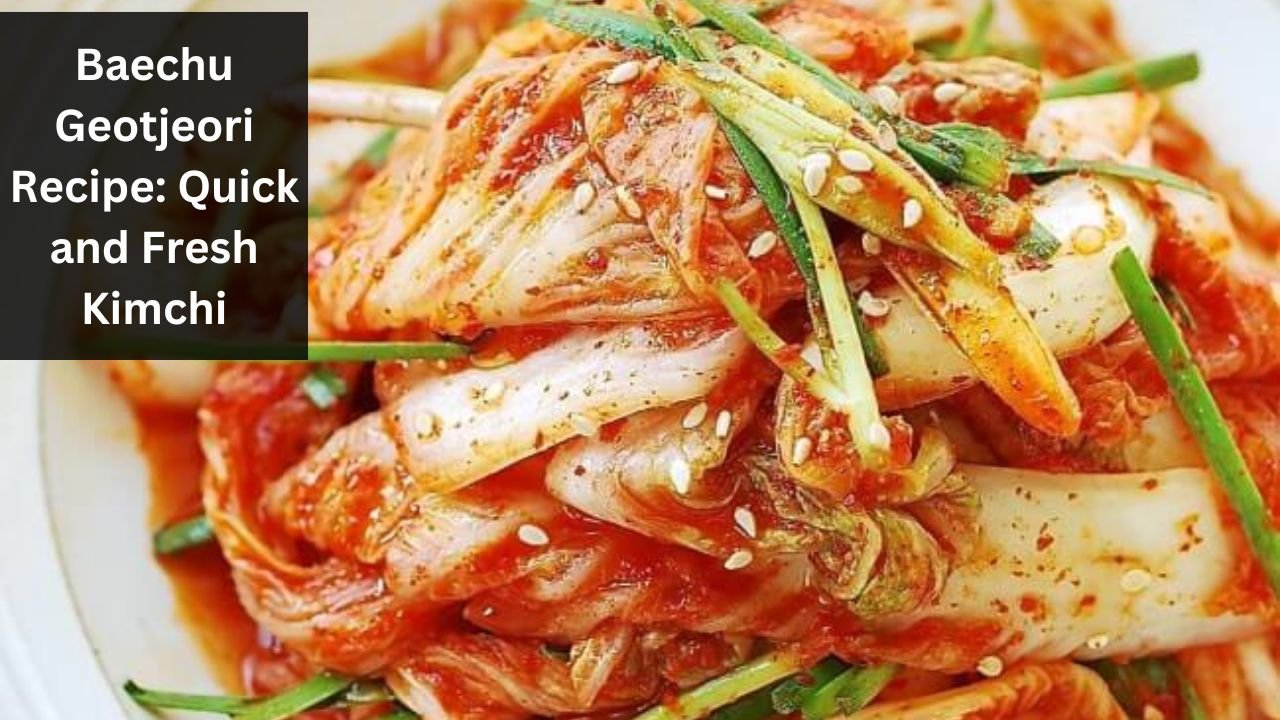 Baechu Geotjeori Recipe Quick and Fresh Kimchi